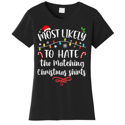 Most Likely To Hate Matching Christmas Funny Family Matching Women's T-Shirt