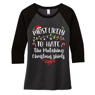 Most Likely To Hate Matching Christmas Funny Family Matching Women's Tri-Blend 3/4-Sleeve Raglan Shirt