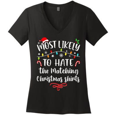 Most Likely To Hate Matching Christmas Funny Family Matching Women's V-Neck T-Shirt