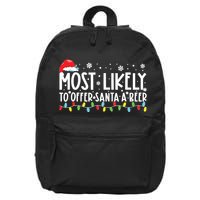 Most Likely To Offer Santa A Beer Funny Drinking Christmas 16 in Basic Backpack