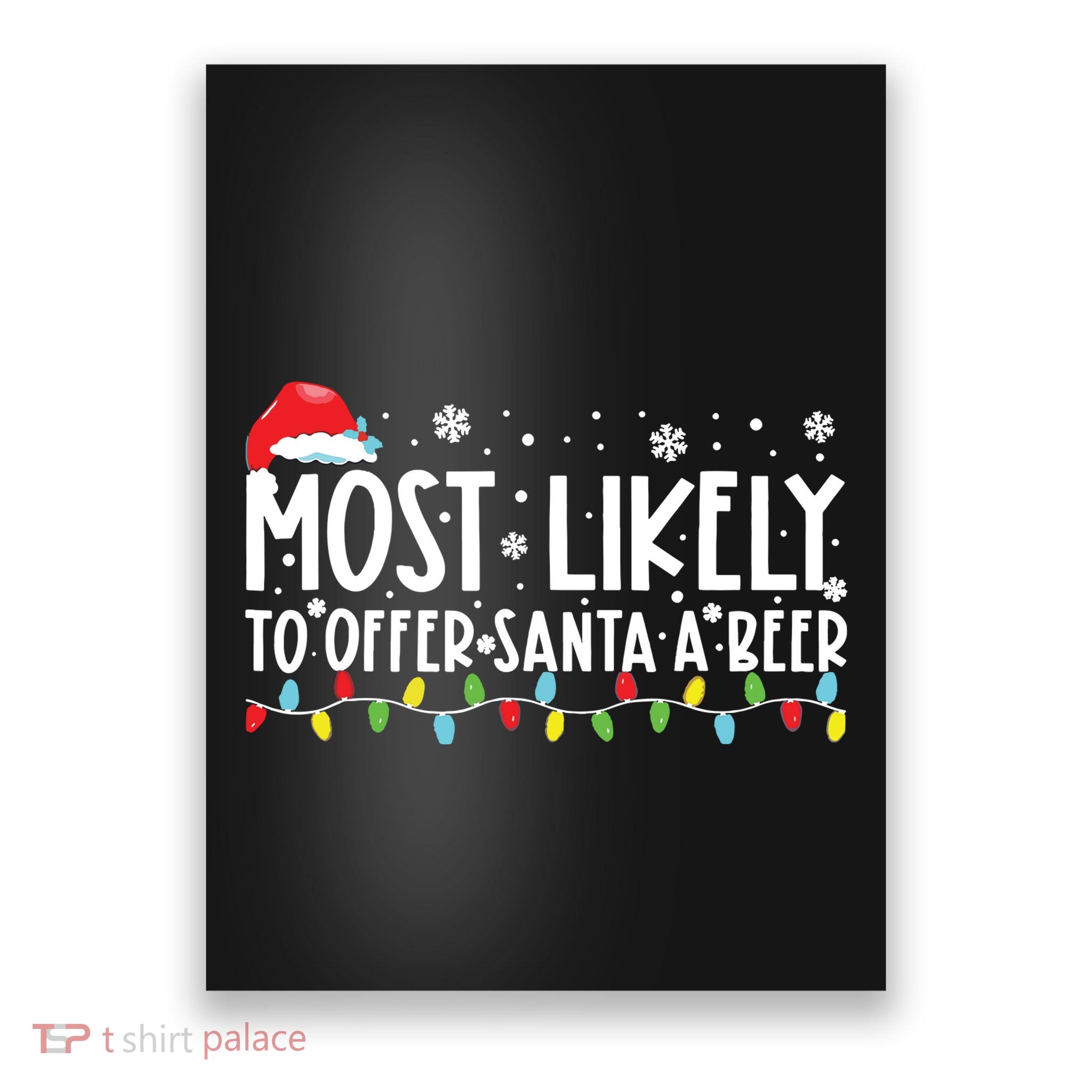 Most Likely To Offer Santa A Beer Funny Drinking Christmas Poster