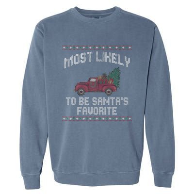 Most Likely To Be Santas Favorite Funny Christmas Family Matching Ugly Christmas Garment-Dyed Sweatshirt