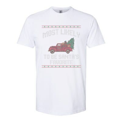 Most Likely To Be Santas Favorite Funny Christmas Family Matching Ugly Christmas Softstyle CVC T-Shirt