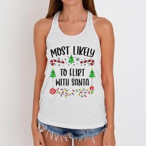 Most Likely To Flirt With Santa Funny Christmas Family Matching Cute Christmas Women's Knotted Racerback Tank