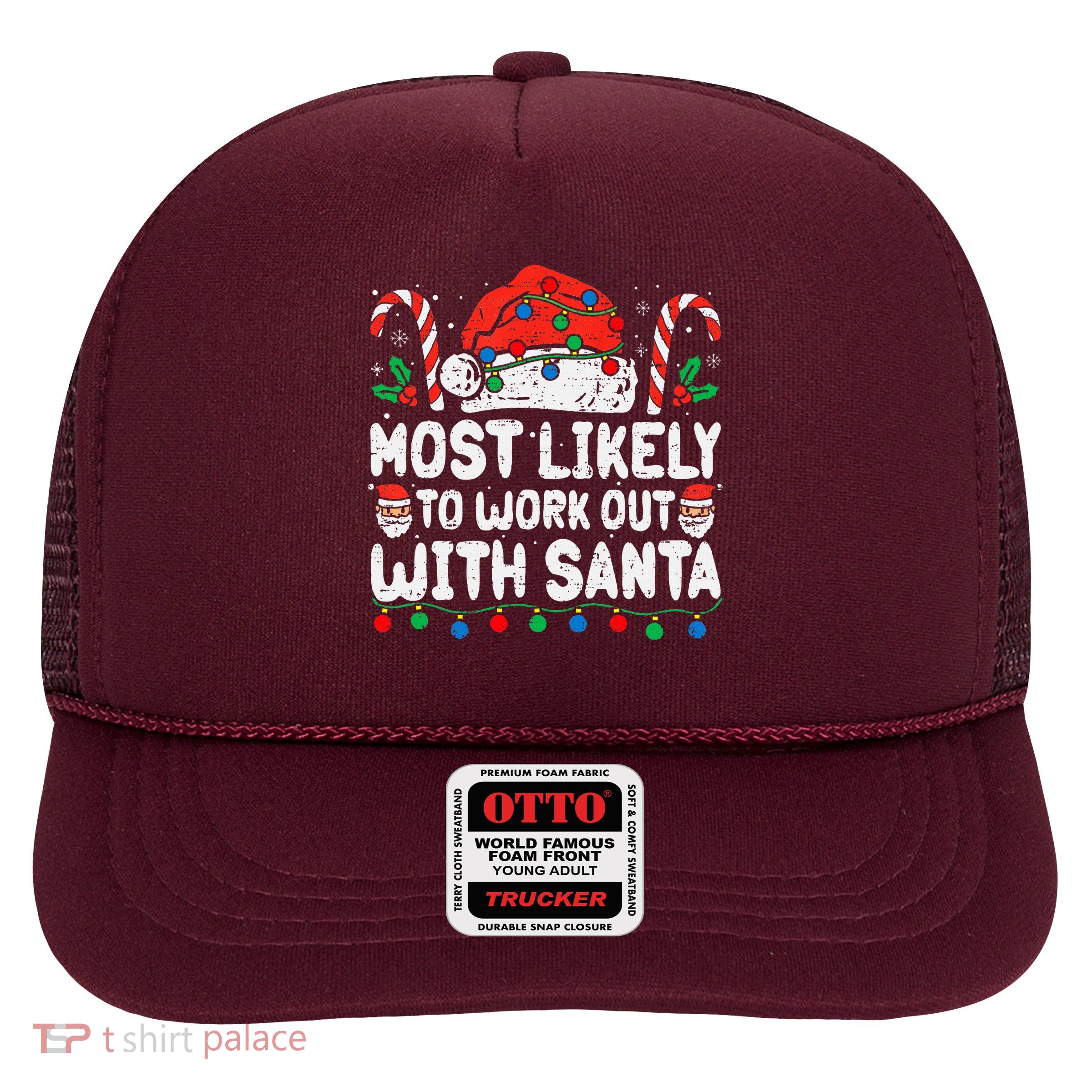 Most Likely To Work Out With Santa Christmas Xmas Funny Gym Trucker Hat