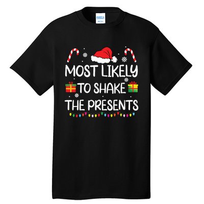 Most Likely To Shake The Presents Family Christmas Matching Tall T-Shirt