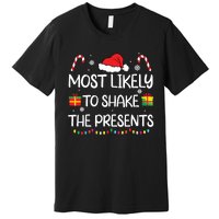 Most Likely To Shake The Presents Family Christmas Matching Premium T-Shirt