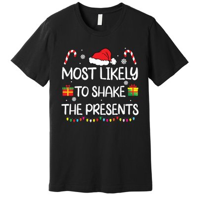 Most Likely To Shake The Presents Family Christmas Matching Premium T-Shirt