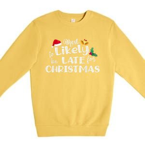 Most Likely To Be Late For Christmas Matching Christmas Premium Crewneck Sweatshirt