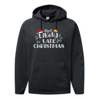 Most Likely To Be Late For Christmas Matching Christmas Performance Fleece Hoodie