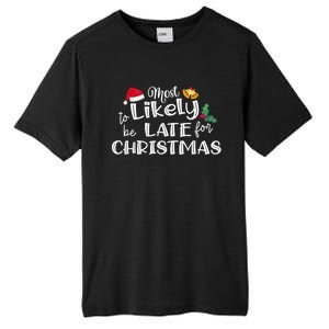 Most Likely To Be Late For Christmas Matching Christmas Tall Fusion ChromaSoft Performance T-Shirt