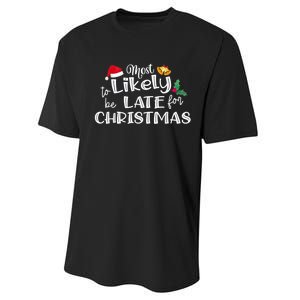 Most Likely To Be Late For Christmas Matching Christmas Performance Sprint T-Shirt