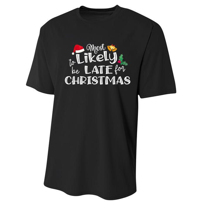 Most Likely To Be Late For Christmas Matching Christmas Performance Sprint T-Shirt