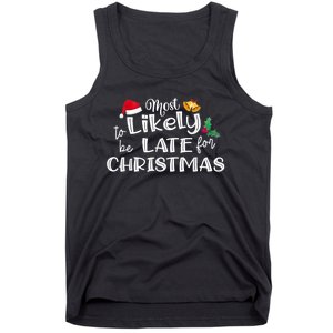 Most Likely To Be Late For Christmas Matching Christmas Tank Top