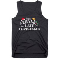 Most Likely To Be Late For Christmas Matching Christmas Tank Top