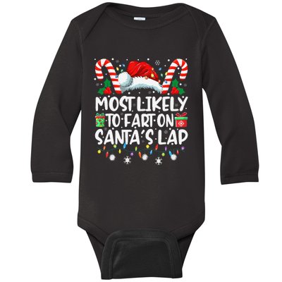 Most Likely To Fart On SantaS Lap Family Matching Christmas Baby Long Sleeve Bodysuit