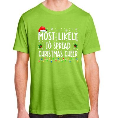 Most Likely To Spread Christmas Cheer Party Family Matching Great Gift Adult ChromaSoft Performance T-Shirt