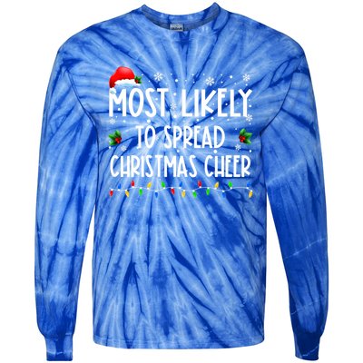 Most Likely To Spread Christmas Cheer Party Family Matching Great Gift Tie-Dye Long Sleeve Shirt