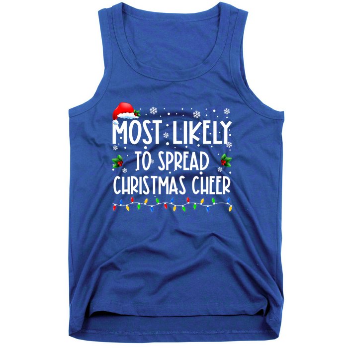 Most Likely To Spread Christmas Cheer Party Family Matching Great Gift Tank Top