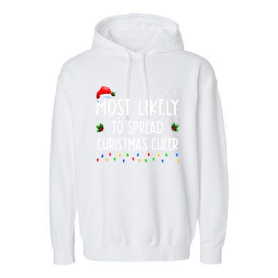 Most Likely To Spread Christmas Cheer Party Family Matching Great Gift Garment-Dyed Fleece Hoodie