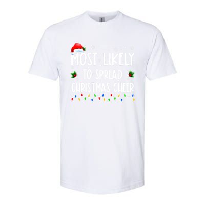 Most Likely To Spread Christmas Cheer Party Family Matching Great Gift Softstyle CVC T-Shirt