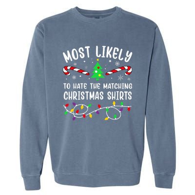 Most Likely To Hate The Matching Christmas  Funny  Garment-Dyed Sweatshirt