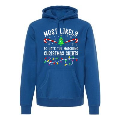 Most Likely To Hate The Matching Christmas  Funny  Premium Hoodie