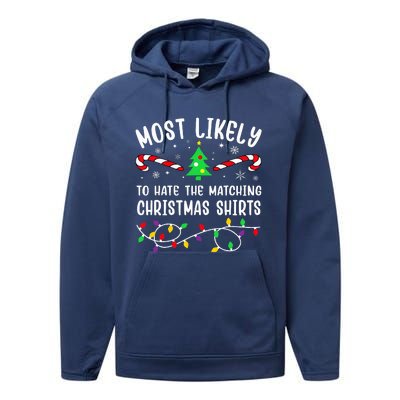 Most Likely To Hate The Matching Christmas  Funny  Performance Fleece Hoodie