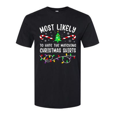 Most Likely To Hate The Matching Christmas  Funny  Softstyle CVC T-Shirt