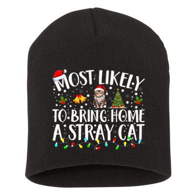 Most Likely To Bring Home A Stray Cat Matching Christmas Short Acrylic Beanie