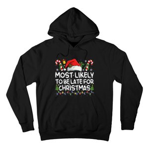 Most Likely To Be Late For Christmas Matching Christmas Hoodie