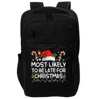 Most Likely To Be Late For Christmas Matching Christmas Impact Tech Backpack