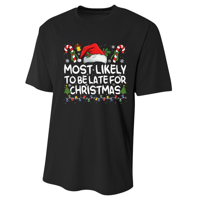 Most Likely To Be Late For Christmas Matching Christmas Performance Sprint T-Shirt