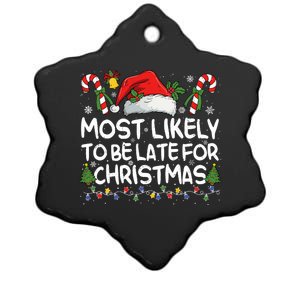 Most Likely To Be Late For Christmas Matching Christmas Ceramic Star Ornament