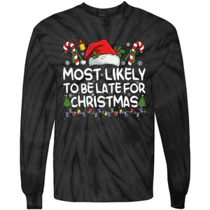 Most Likely To Be Late For Christmas Matching Christmas Tie-Dye Long Sleeve Shirt