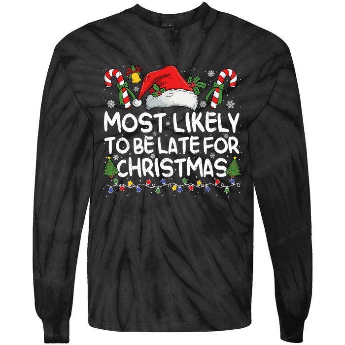 Most Likely To Be Late For Christmas Matching Christmas Tie-Dye Long Sleeve Shirt