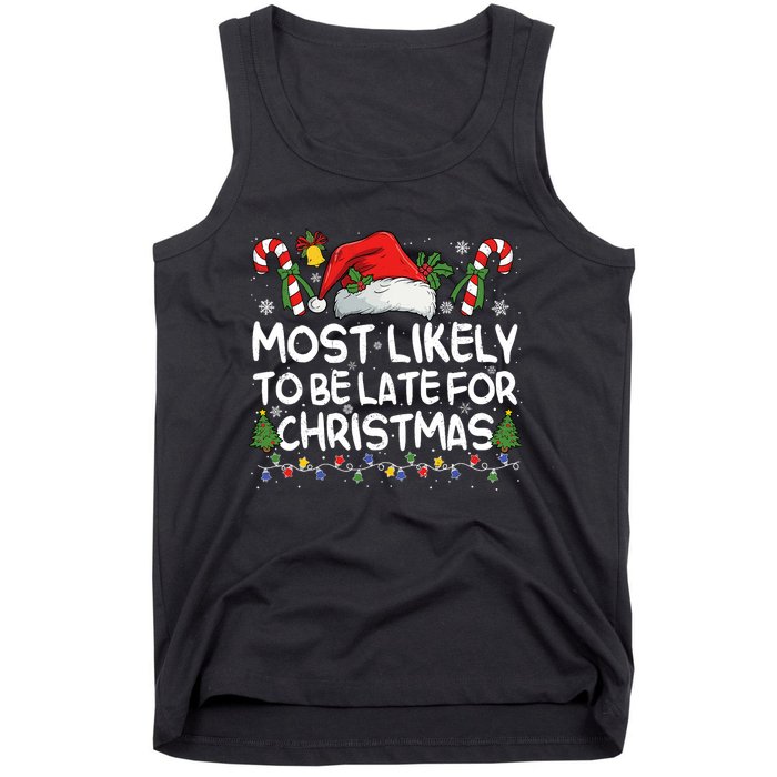 Most Likely To Be Late For Christmas Matching Christmas Tank Top