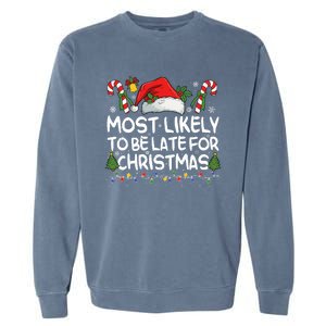 Most Likely To Be Late For Christmas Matching Christmas Garment-Dyed Sweatshirt