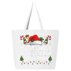 Most Likely To Be Late For Christmas Matching Christmas 25L Jumbo Tote