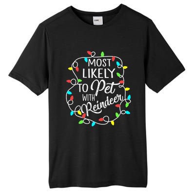 Most Likely To Pet The Reindeer Funny Sarcastic Cool Gift Tall Fusion ChromaSoft Performance T-Shirt