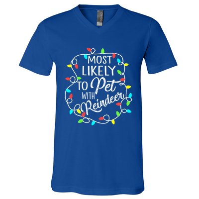 Most Likely To Pet The Reindeer Funny Sarcastic Cool Gift V-Neck T-Shirt