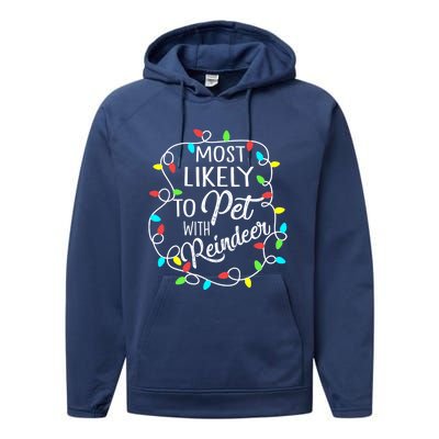 Most Likely To Pet The Reindeer Funny Sarcastic Cool Gift Performance Fleece Hoodie