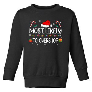 Most Likely To Overshop Shopping Squad Family Christmas Toddler Sweatshirt