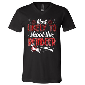 Most Likely To Shoot The Reindeer Funny Family Christmas V-Neck T-Shirt