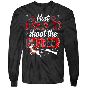 Most Likely To Shoot The Reindeer Funny Family Christmas Tie-Dye Long Sleeve Shirt