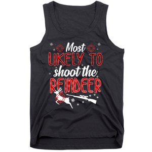 Most Likely To Shoot The Reindeer Funny Family Christmas Tank Top