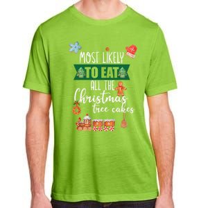 Most Likely To Eat Christmas Tree Cakes Funny Xmas Holiday Gift Adult ChromaSoft Performance T-Shirt