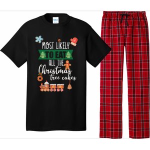 Most Likely To Eat Christmas Tree Cakes Funny Xmas Holiday Gift Pajama Set