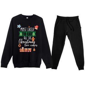 Most Likely To Eat Christmas Tree Cakes Funny Xmas Holiday Gift Premium Crewneck Sweatsuit Set