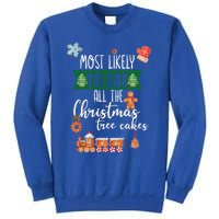 Most Likely To Eat Christmas Tree Cakes Funny Xmas Holiday Gift Sweatshirt